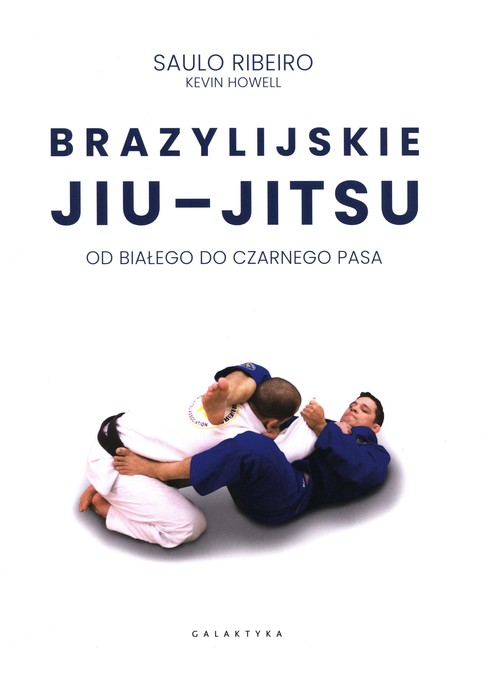 Image of Brazylijskie Jiu-Jitsu Od białego do czarnego pasa