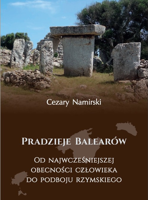 Image of Pradzieje Balearów Od najwcześniejszej obecności człowieka do podboju rzymskiego