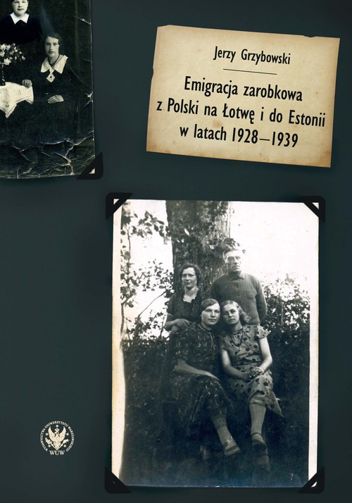 Image of Emigracja zarobkowa z Polski na Łotwę i do Estonii w latach 1928-1939