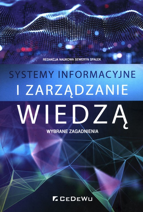 Image of Systemy informacyjne i zarządzanie wiedzą Wybrane zagadnienia
