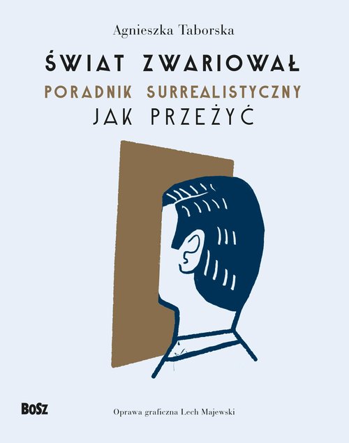 Image of Świat zwariował Poradnik surrealistyczny Jak przeżyć