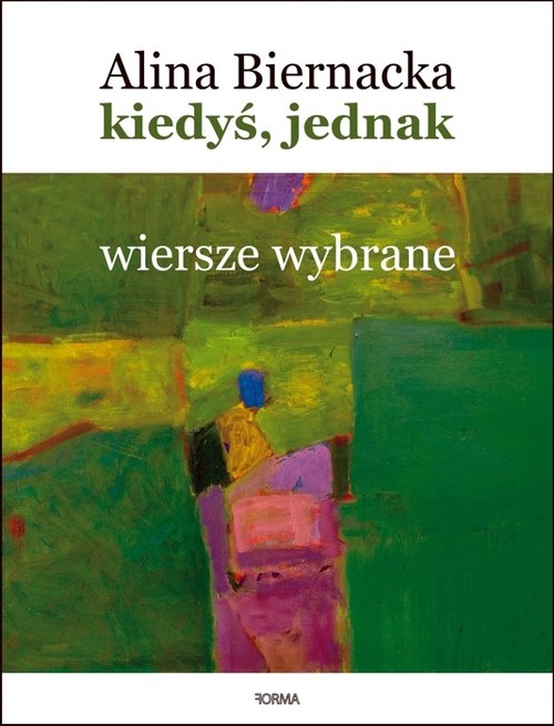 Image of Kiedyś jednak Wiersze wybrane