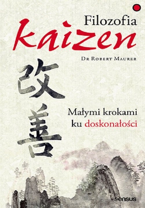 Image of Filozofia Kaizen. Małymi krokami ku doskonałości
