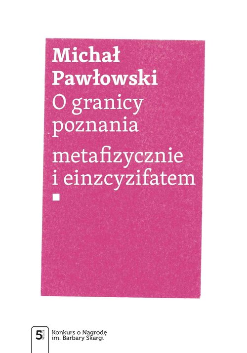 Image of O granicy poznania metafizycznie i einzcyzifatem