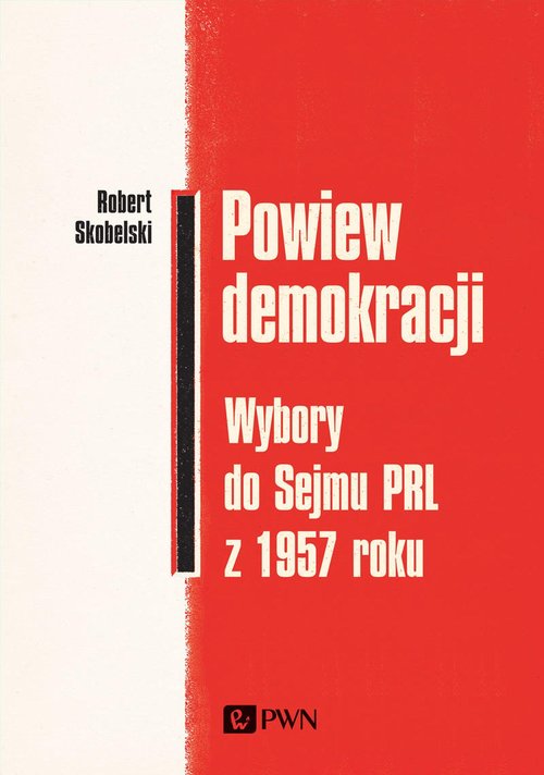 Image of Powiew demokracji Wybory do Sejmu PRL z 1957 roku