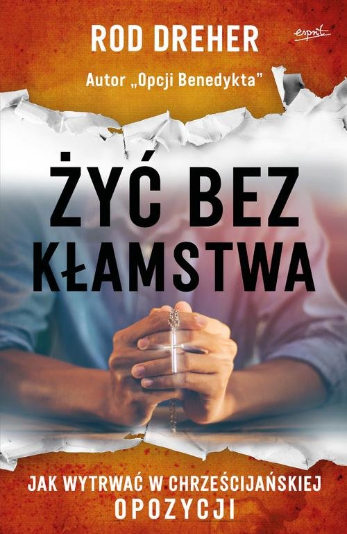 Image of Żyć bez kłamstwa Jak wytrwać w chrześcijańskiej opozycji