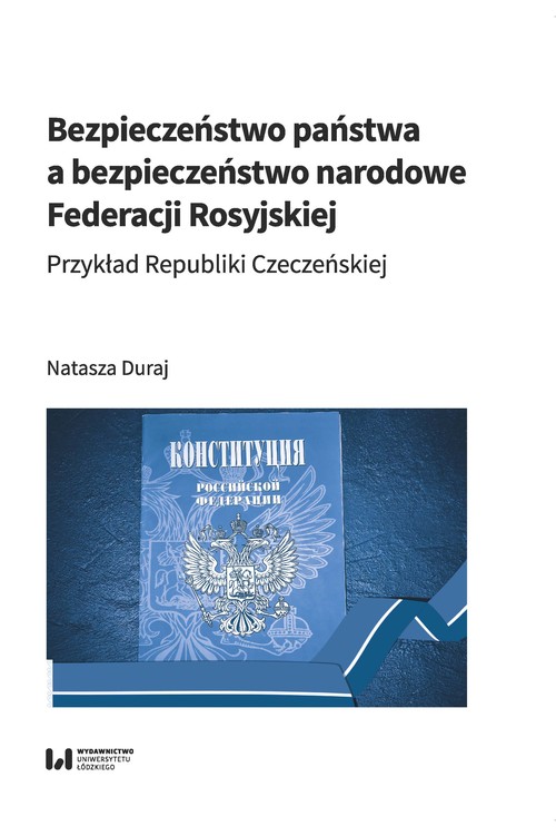 Image of Bezpieczeństwo państwa a bezpieczeństwo narodowe Federacji Rosyjskiej Przykład Republiki Czeczeńskiej