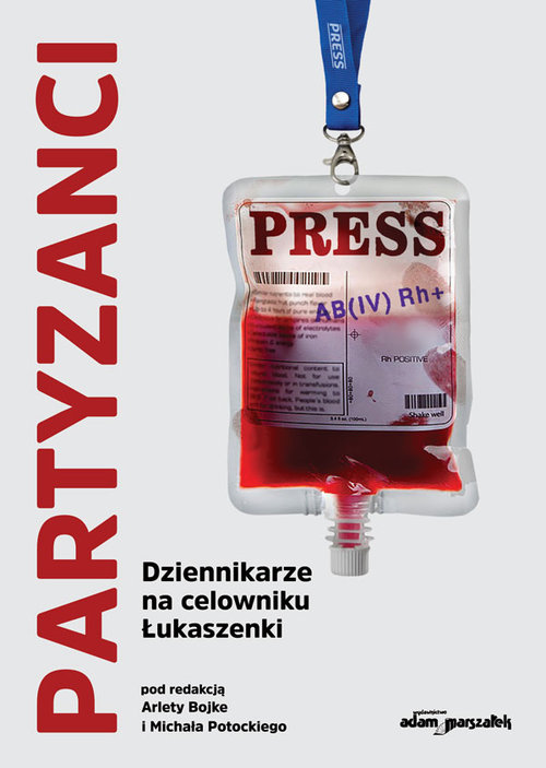 Image of Partyzanci Dziennikarze na celowniku Łukaszenki