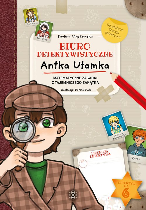 Image of Biuro detektywistyczne Antka Ułamka Matematyczne zagadki z tajemniczego zakątka