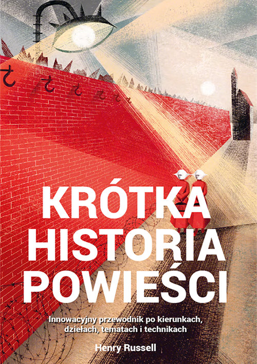 Image of Krótka historia powieści Innowacyjny przewodnik po kierunkach, dziełach, tematach i technikach
