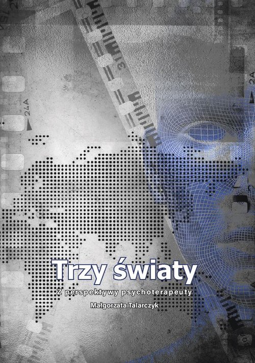 Image of Trzy światy Z perspektywy psychoterapeuty