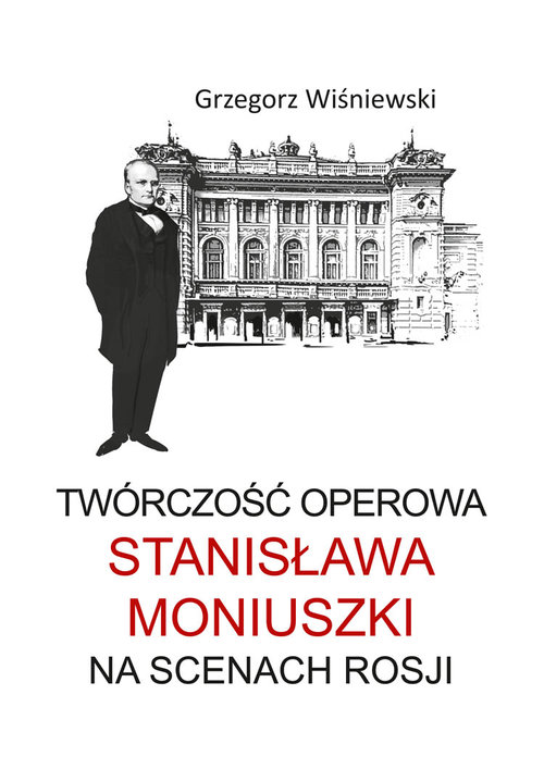 Image of Twórczość operowa Stanisława Moniuszki na scenach Rosji