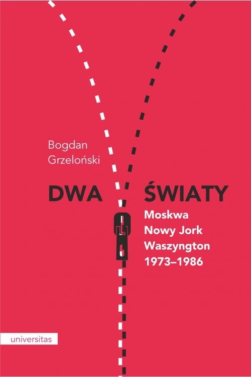 Image of Dwa światy Moskwa - Nowy Jork - Waszyngton 1973-1986
