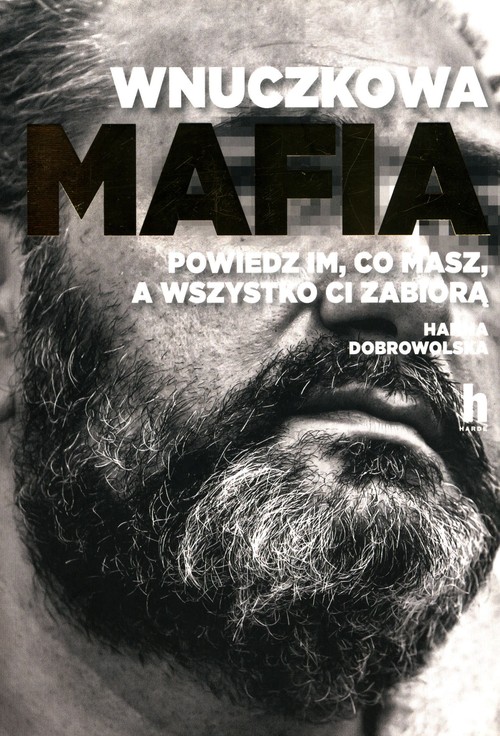 Image of Wnuczkowa mafia Powiedz im, co masz, a wszystko ci zabiorą