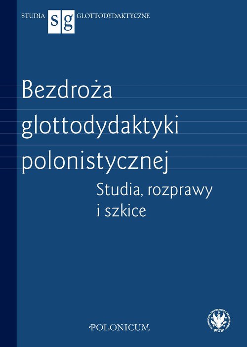 Image of Bezdroża glottodydaktyki polonistycznej. Studia, rozprawy i szkice