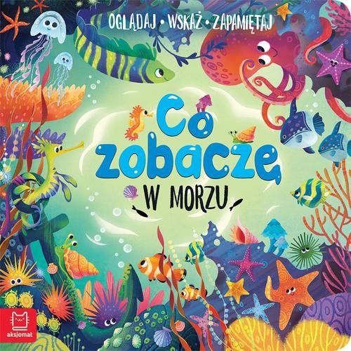 Image of Co zobaczę w morzu Oglądaj wskaż zapamiętaj
