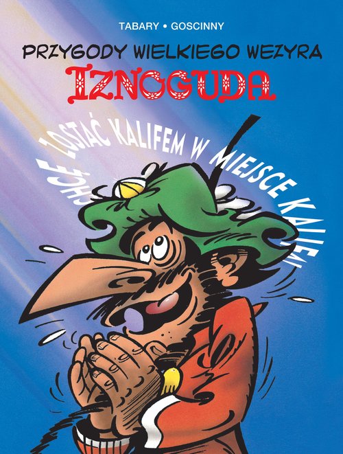 Image of Przygody wielkiego wezyra Iznoguda. Tom 4