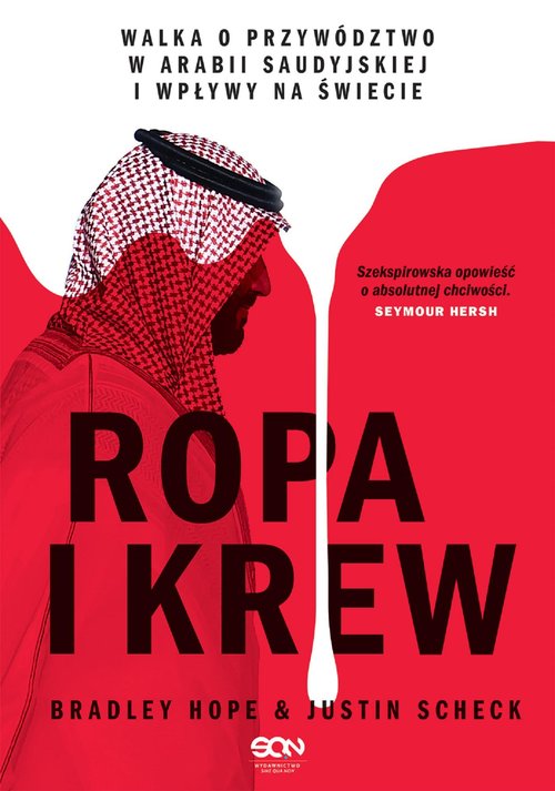 Image of Ropa i krew Walka o przywództwo w Arabii Saudyjskiej i wpływy na świecie