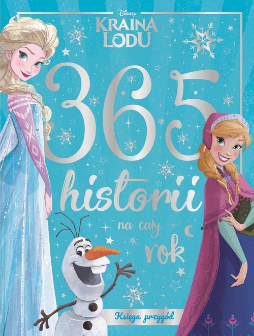 Image of 365 historii na cały rok Księga przygód Disney Kraina Lodu