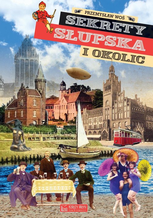 Image of Sekrety Słupska i okolic