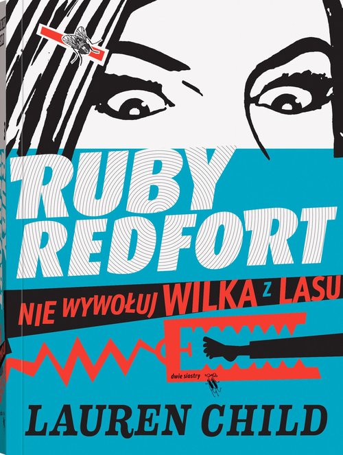 Image of Ruby Redfort Nie wywołuj wilka z lasu