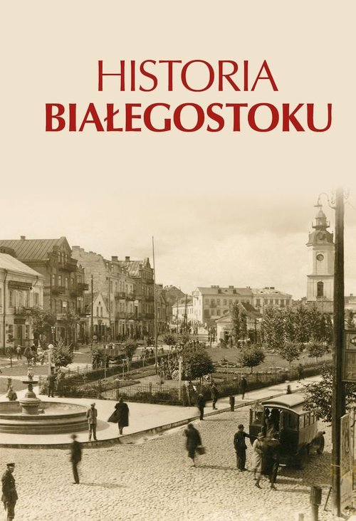 Image of Historia Białegostoku