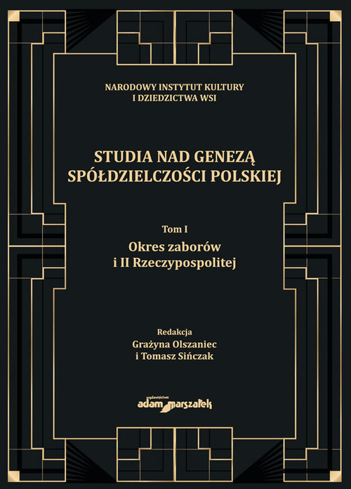 Image of Studia nad genezą spółdzielczości polskiej Tom 1 Okres zaborów i II Rzeczypospolitej