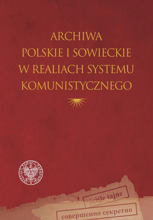 Image of Archiwa polskie i sowieckie w realiach systemu komunistycznego