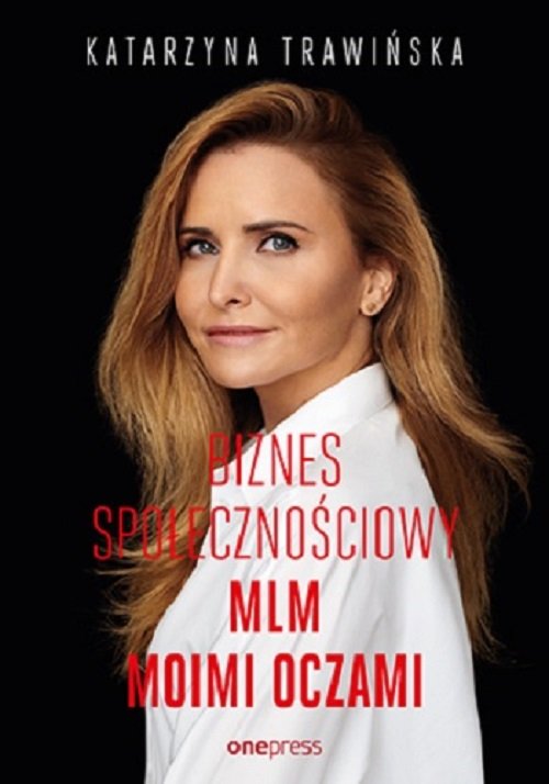 Image of Biznes społecznościowy. MLM moimi oczami