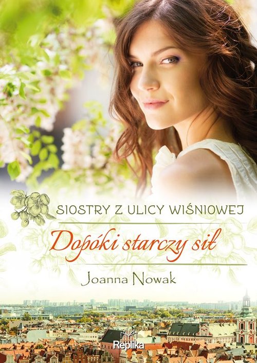 Image of Siostry z ulicy Wiśniowej Tom 2 Dopóki starczy sił