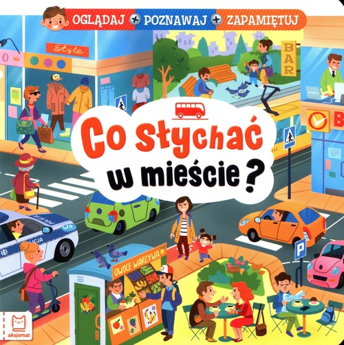 Image of Co słychać w mieście? Oglądaj poznawaj zapamiętuj