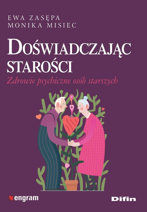 Image of Doświadczając starości Zdrowie psychiczne osób starszych