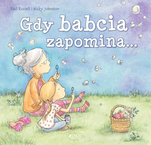 Image of Gdy babcia zapomina...