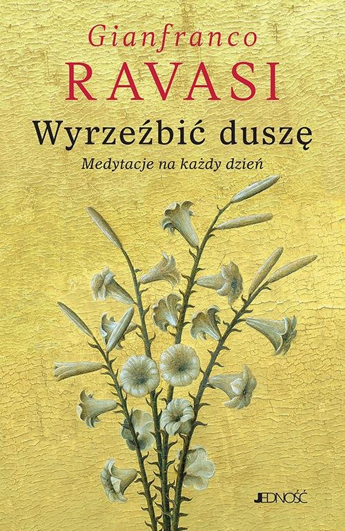 Image of Wyrzeźbić duszę Medytacje na każdy dzień