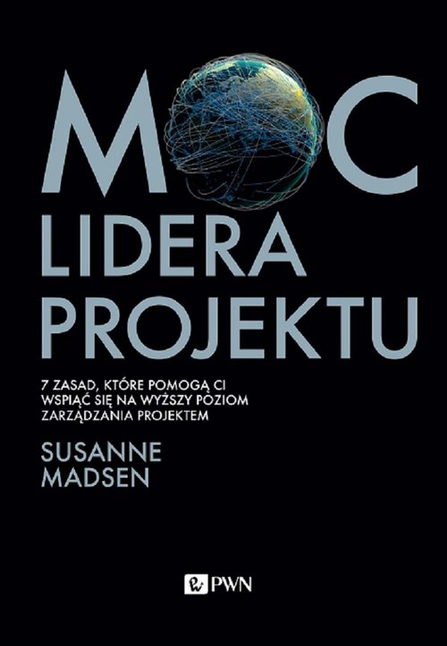 Image of Moc lidera projektu 7 zasad, które pozwolą Wam przekształcić się z menedżera w lidera projektów