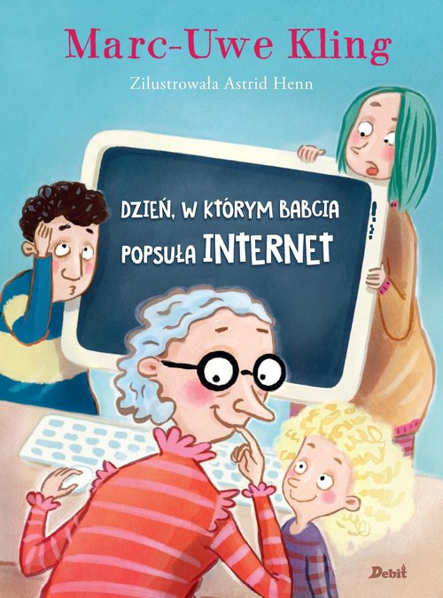 Image of Dzień, w którym babcia popsuła internet
