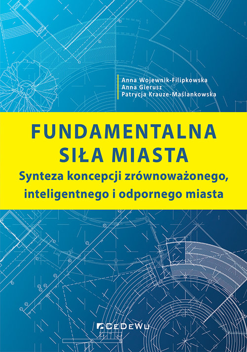 Image of Fundamentalna siła miasta Synteza koncepcji zrównoważonego, inteligentnego i odpornego miasta
