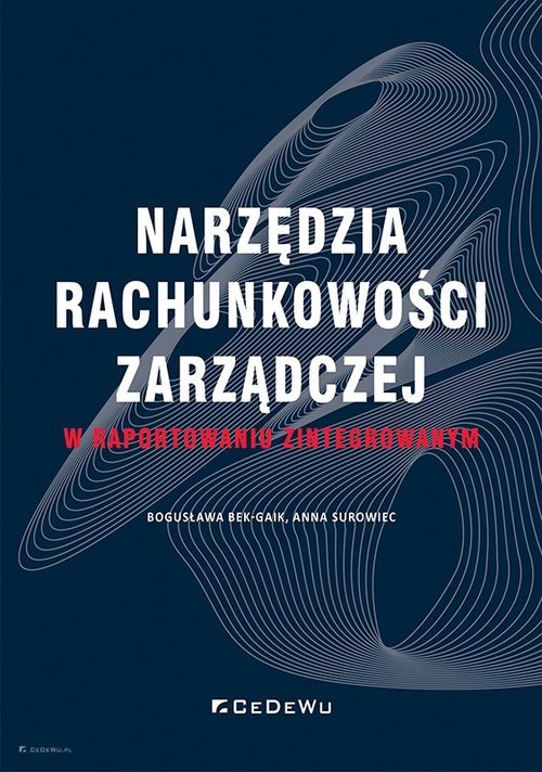 Image of Narzędzia rachunkowości zarządczej w raportowaniu zintegrowanym