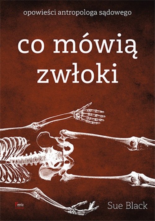 Image of Co mówią zwłoki Opowieści antropologa sądowego