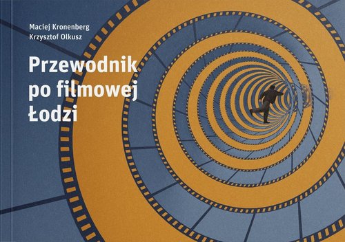 Image of Przewodnik po filmowej Łodzi