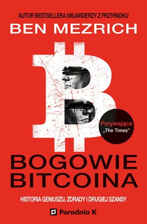 Image of Bogowie bitcoina Historia geniuszu, zdrady i odkupienia