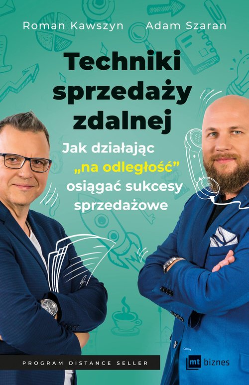 Image of Techniki sprzedaży zdalnej Jak działając „na odległość”, osiągać sukcesy sprzedażowe