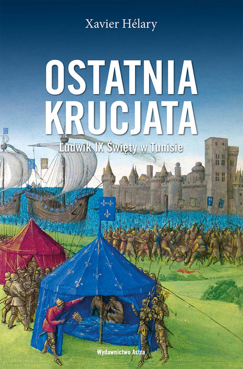 Image of Ostatnia krucjata Ludwik IX Święty w Tunisie