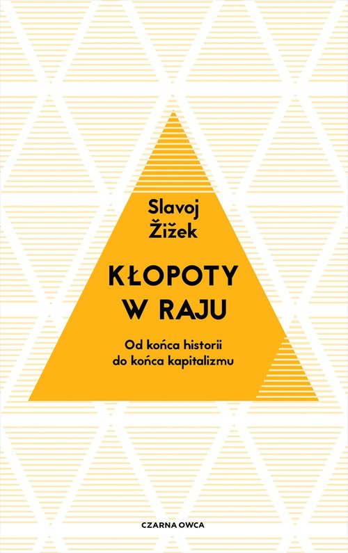 Image of Kłopoty w raju Od końca historii do końca kapitalizmu