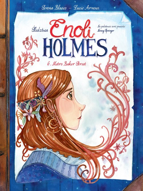 Image of Śledztwa Enoli Holmes. Metro Baker Street. Tom 6