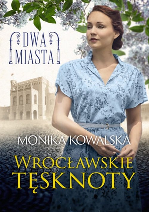 Image of Dwa miasta Wrocławskie tęsknoty