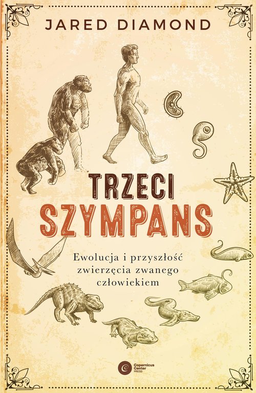 Image of Trzeci szympans Ewolucja i przyszłość zwierzęcia zwanego człowiekiem