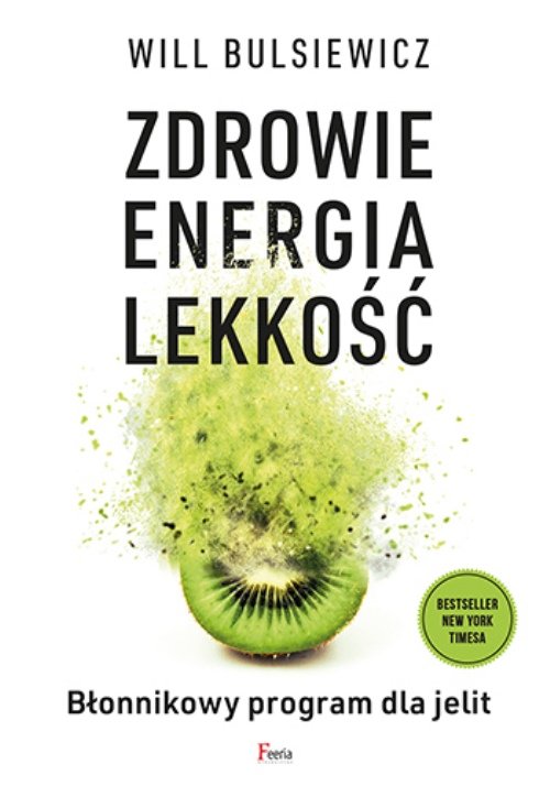 Image of Zdrowie, energia, lekkość Błonnikowy program dla jelit