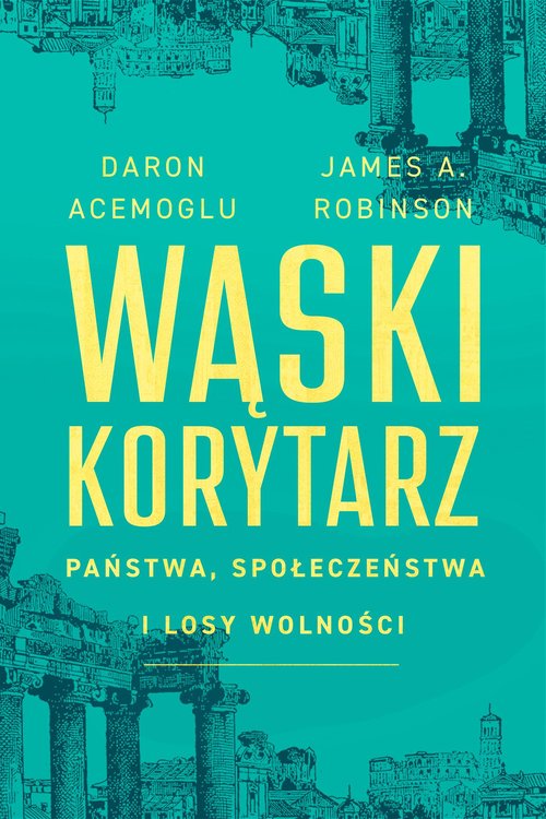 Image of Wąski korytarz Państwa, społeczeństwa i losy wolności