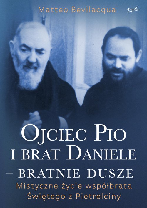 Image of Ojciec Pio i brat Daniele bratnie dusze Mistyczne życie współbrata Świętego z Pietrelciny